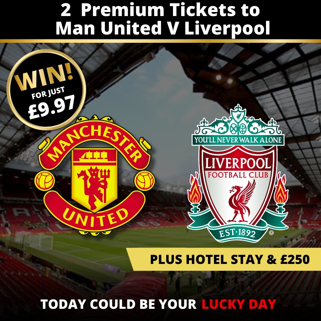 2 PREMIUM TICKETS TO MAN UTD VS LIVERPOOL - Lucky Day Competitions